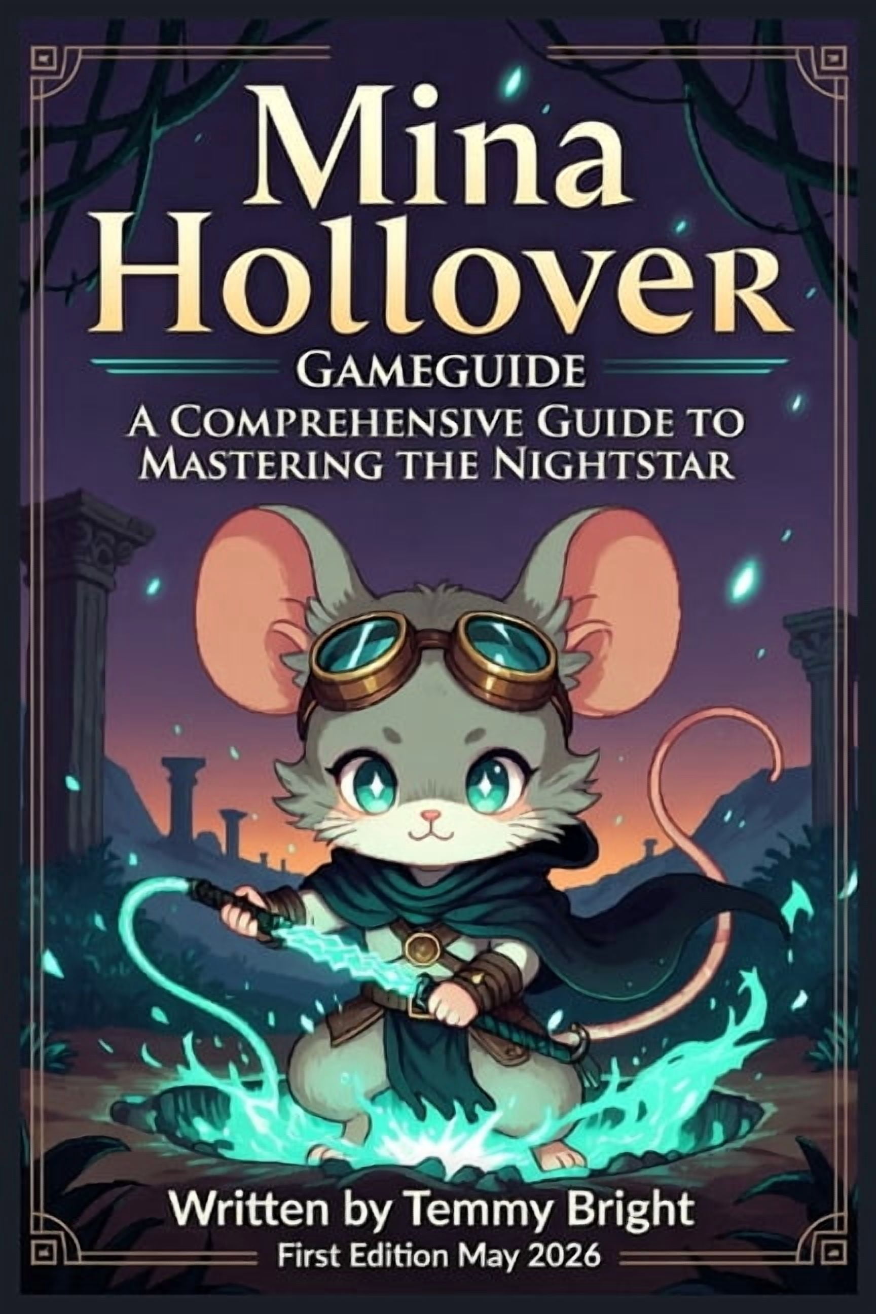 Mina Hollover Gameguide: The Ultimate Guide to Burrowing, Whipping & Surviving Tenebrous Isle, (Paperback)