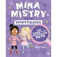 thumbnail image 1 of Mina Mistry Investigates (Us Edition) Mina Mistry Investigates: The Case of the Disappearing Pets, Book 2, (Paperback), 1 of 1