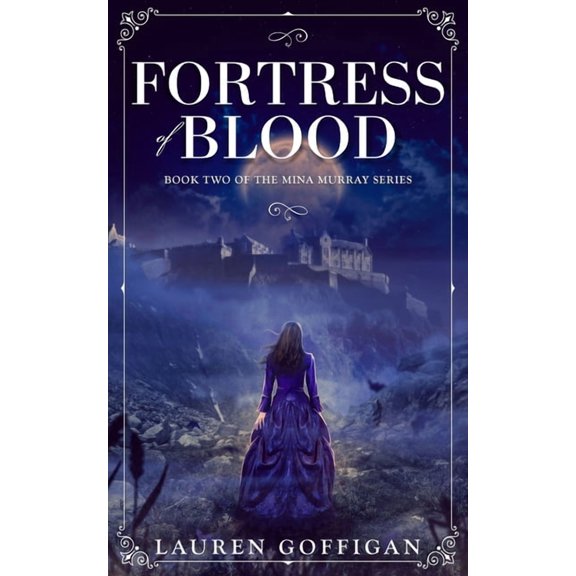 Mina Murray Fortress of Blood: A Retelling of Bram Stoker's Dracula, Book 2, (Paperback)