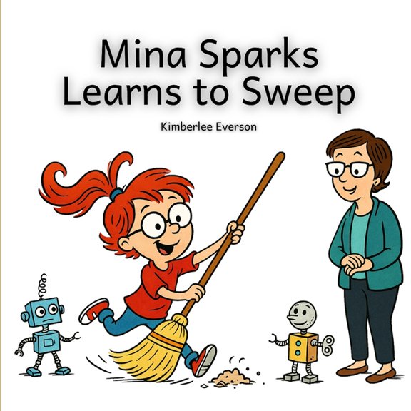 Mina Sparks Life Skills Mina Sparks Learns to Sweep, (Paperback)