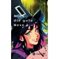 thumbnail image 1 of Mina die gute Hexe: ein Märchen über die gute Magie (Hardcover), 1 of 1