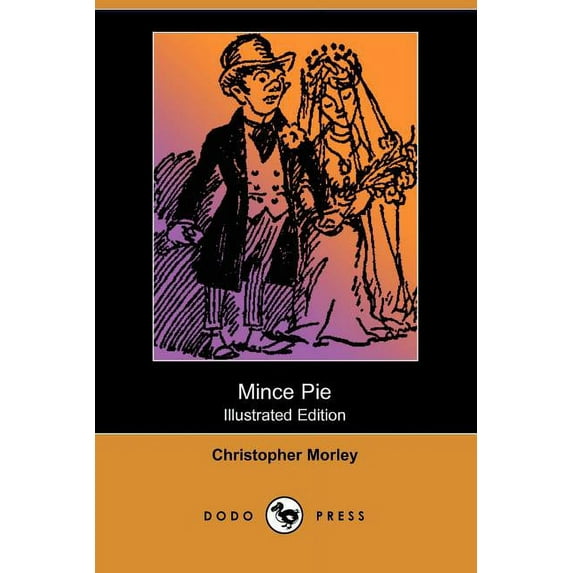 Mince Pie (Illustrated Edition) (Dodo Press)