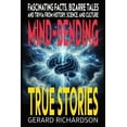 thumbnail image 1 of Mind-Bending True Stories Mind-Bending True Stories: Fascinating Facts, Bizarre Tales and Trivia from History, Science, and Culture, Book 1, (Paperback), 1 of 1
