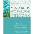 thumbnail image 1 of Pre-Owned Mind-Body Workbook for Stress : Effective Tools for Lifelong Stress Reduction and Crisis Management (Paperback), 1 of 1