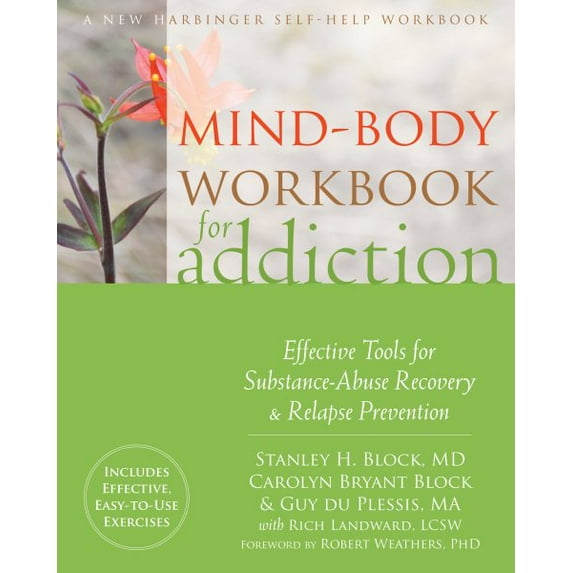 Mind-Body Workbook for Addiction : Effective Tools for Substance-Abuse Recovery and Relapse Prevention (Paperback)