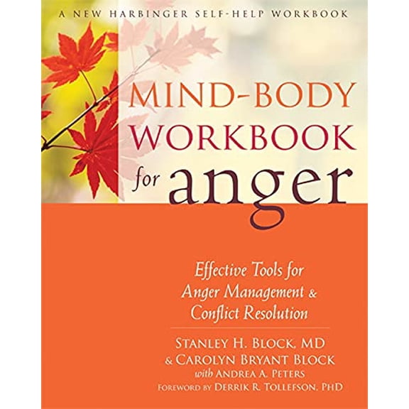 Pre-Owned Mind-Body Workbook for Anger: Effective Tools for Anger Management & Conflict Resolution (Paperback) 1608829138 9781608829132