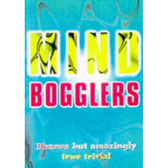 Pre-Owned Mind-Bogglers: Bizarre but Amazingly True Trivia! Paperback