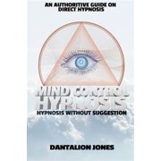 Mind Control Hypnosis Hypnosis Without Suggestion Paperback