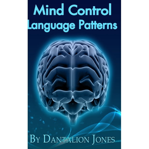 Mind Control Language Patterns, (Hardcover)