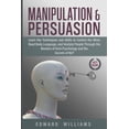 thumbnail image 1 of Mind Control: Manipulation And Persuasion: Learn The Techniques And Skills To Control The Mind, Read Body Language, And Analyze People Through The Mastery Of Dark Psychology And The Secrets Of Nlp (Paperback), 1 of 1