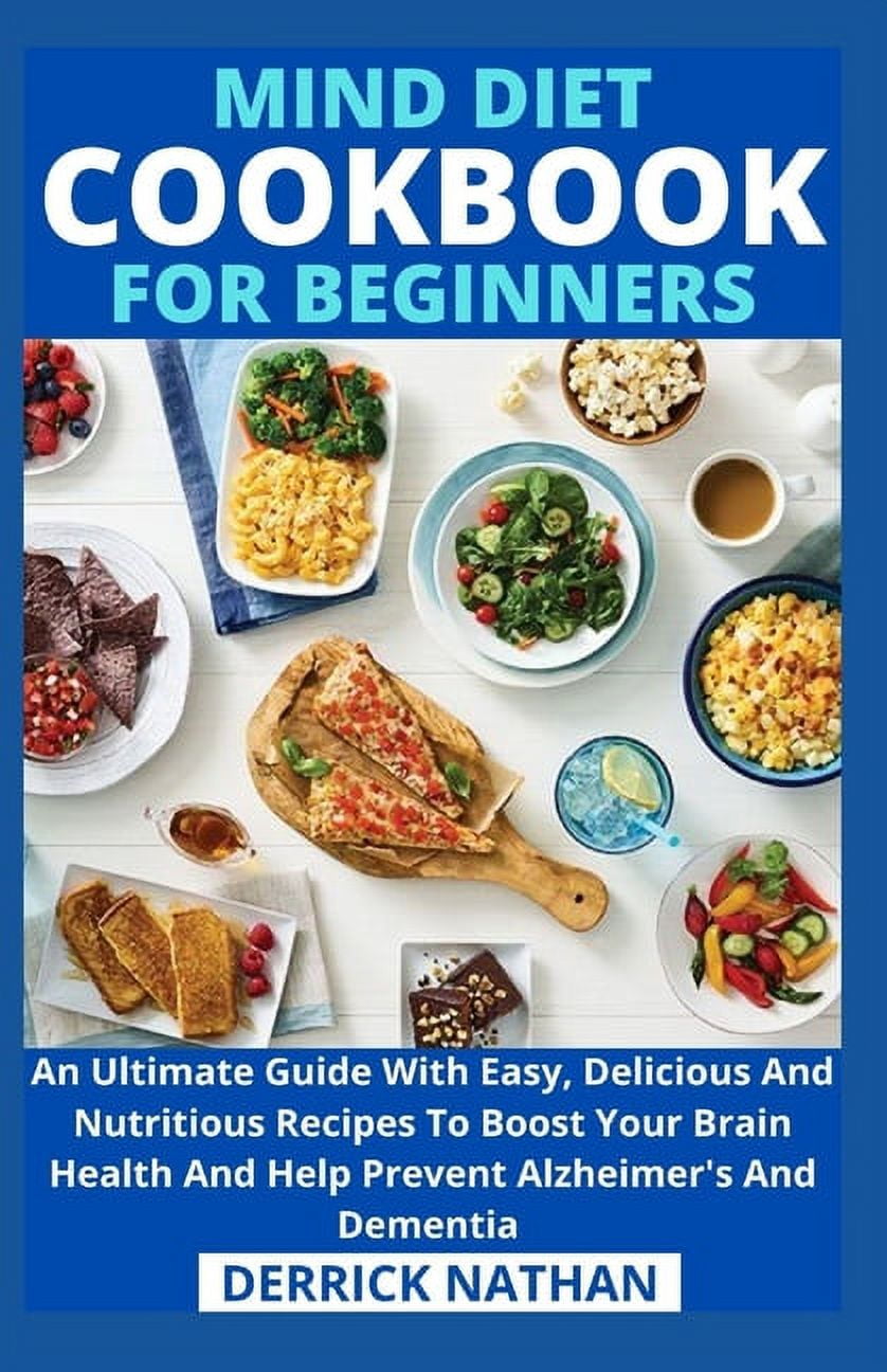 Mind Diet Cookbook For Beginners An Ultimate Guide With Easy mind-diet-cookbook-for-beginners-an-ultimate-guide-with-easy