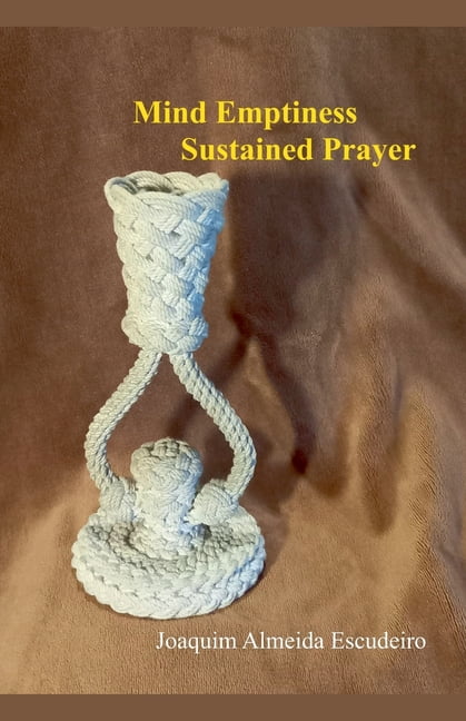 Mind Emptiness Sustained Prayer, (Paperback)