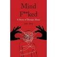 thumbnail image 1 of Mind F**ked: A Story of Therapy Abuse, (Paperback), 1 of 1