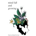 thumbnail image 1 of Mind Full and Growing, (Paperback), 1 of 1