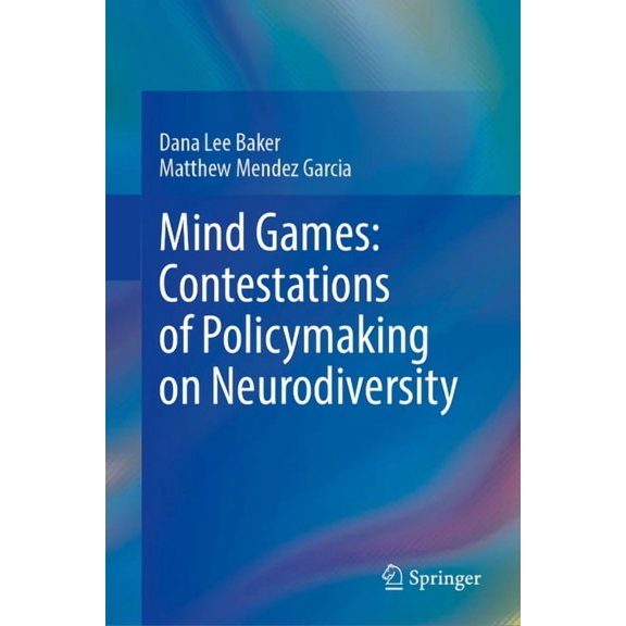 Mind Games: Contestations of Policymaking on Neurodiversity, (Hardcover)