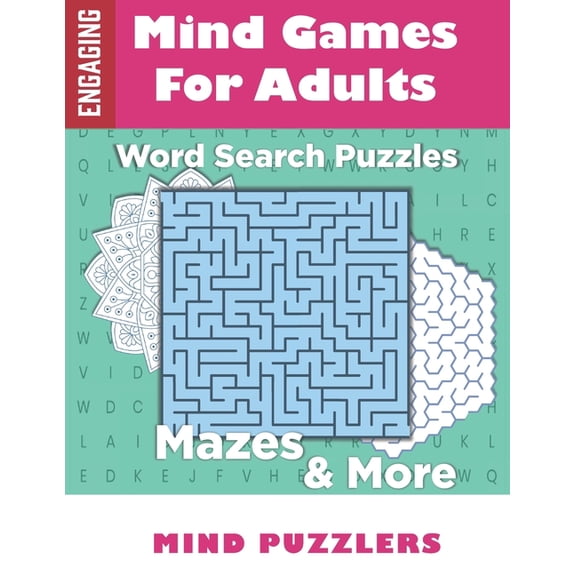 Mind Games for Adults: A Fun & Brain Stimulating Activity Book with Word Puzzles and Mazes, (Paperback)