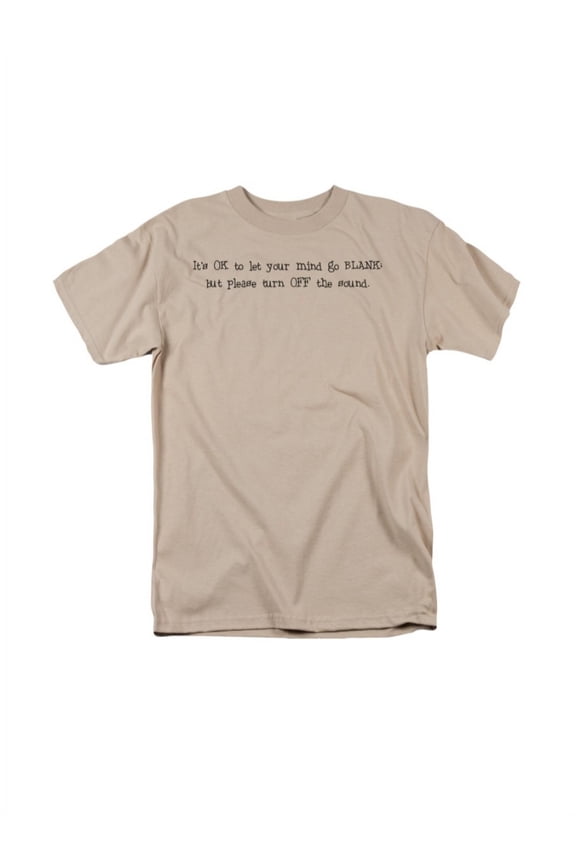Mind Go Blank Turn Off the Sound Funny Humorous Saying Adult T-Shirt