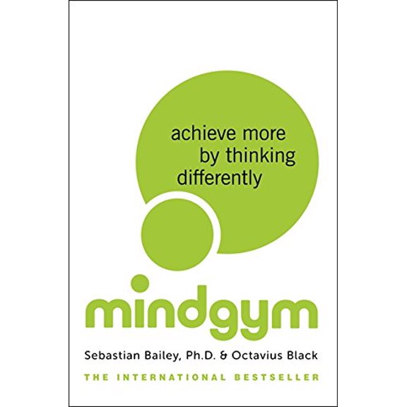 Pre-Owned Mind Gym: Achieve More by Thinking Differently (Hardcover) 0062331442 9780062331441
