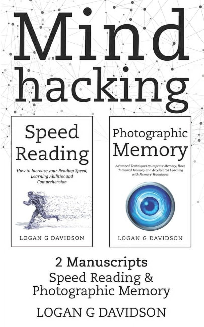 Memory Hack Book Mind Hacking: 2 Manuscripts Photographic Memory and Speed Reading ...