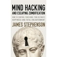thumbnail image 1 of Mind Hacking And Escaping Zombification : How to Control Your Mind, Find Ultimate Happiness And Total Enlightenment (Paperback), 1 of 1
