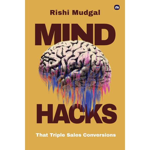 Mind Hacks: That Triple Sales Conversions, (Paperback)