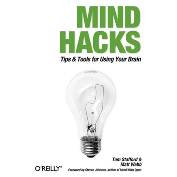 Pre-Owned Mind Hacks: Tips & Tools for Using Your Brain (Paperback) 0596007795 9780596007799