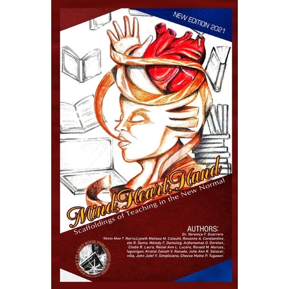 Mind, Heart, Hand : Scaffoldings of Teaching in the New Normal (Paperback)