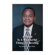 A Mind Is a Wonderful Thing to Develop, Paperback