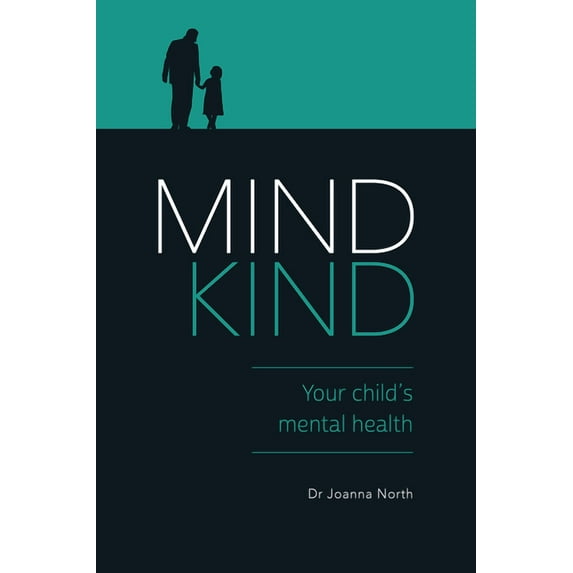 Mind Kind: Your Child's Mental Health (Paperback)