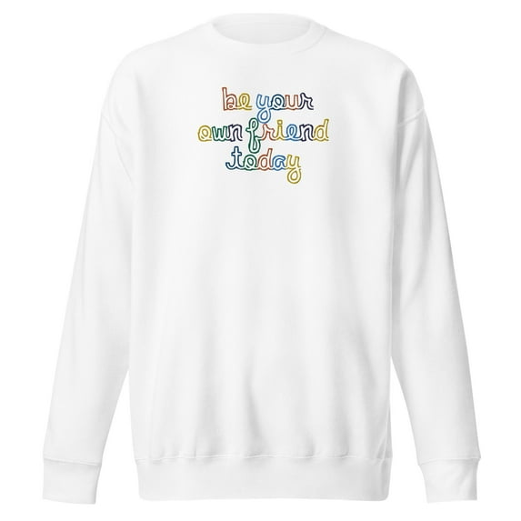 Mind Language Be Your Own Friend Today Embroidery Sweatshirt