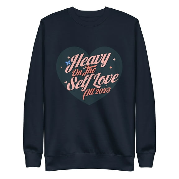 Mind Language Heavy On The Self Love All 2023 Mental Health Sweatshirt