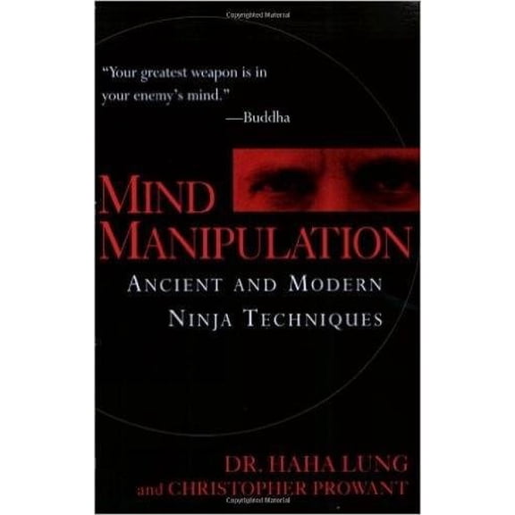 Pre-Owned Mind Manipulation: Ancient and Modern Ninja Techniques (Paperback) 0806523832 9780806523835