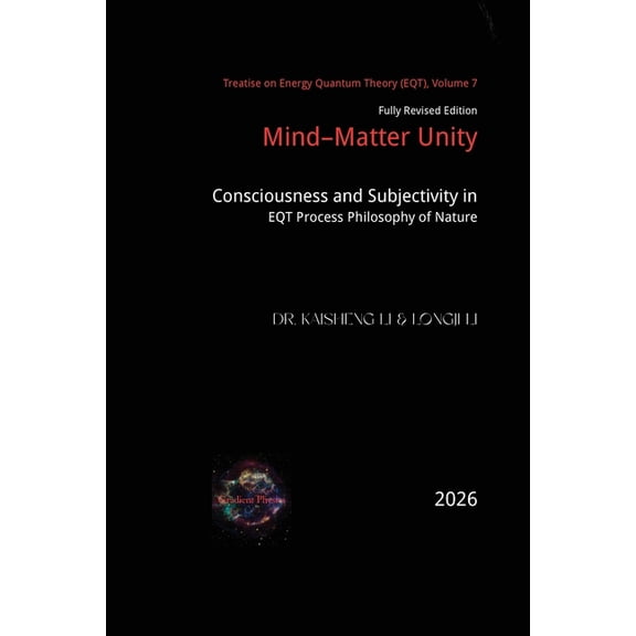 Mind-Matter Unity: Consciousness and Subjectivity in EQT Process Philosophy of Nature, (Paperback)