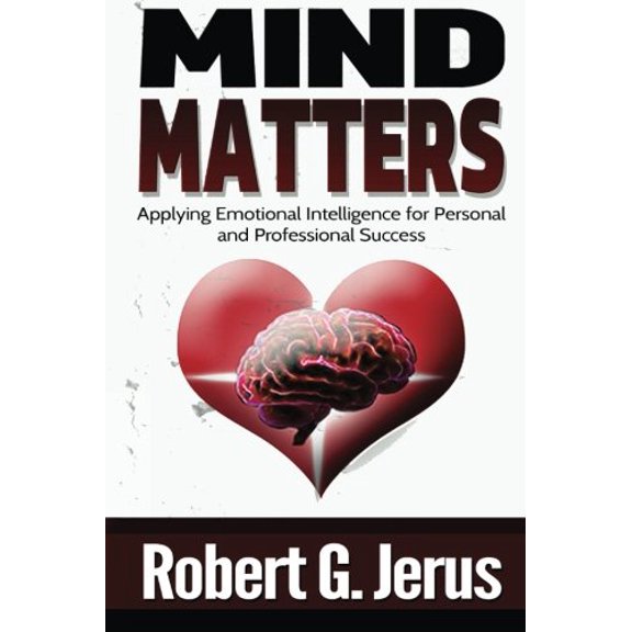 Pre-Owned Mind Matters: Applying Emotional Intelligence for Personal and Professional Success Paperback - USED
