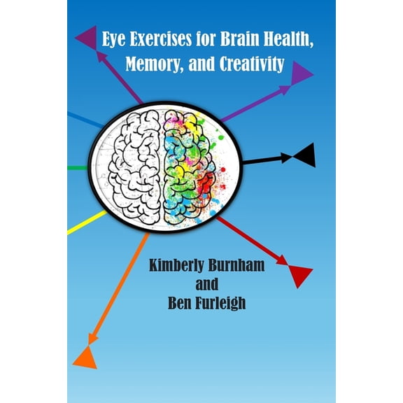 Mind Matters, Hands Heal, Visualizations Eye Exercises for Brain Health, Memory, and Creativity: Train Your Eyes. Transform Your Brain. Unlock Your Creativity, (Paperback)