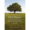thumbnail image 1 of Mind Matters: Setting the Stage for Satisfying Clinical Service. A Personal Essay. (Paperback), 1 of 1