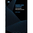 thumbnail image 1 of Mind, Meaning and Metaphysics Names and Context: A Use-Sensitive Philosophical Account, (Hardcover), 1 of 1