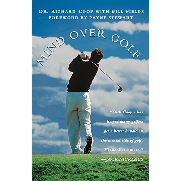 Pre-Owned Mind Over Golf: How to Use Your Head to Lower Your Score: How to Use Your Head to Lower Your Score: How to Use Your Head to Lower Your Score Paperback