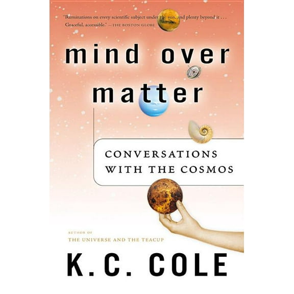 Mind Over Matter: Conversations with the Cosmos, (Paperback)