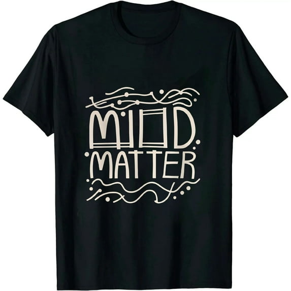 Mind Over Matter - Inspirational Motivational Quote T-Shirt
