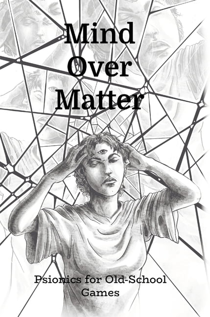 Mind Over Matter -- Old School Psionics, (Hardcover)