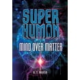 thumbnail image 1 of Pre-Owned Mind Over Matter (Superhuman) Paperback, 1 of 1