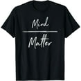 thumbnail image 1 of Mind Over Matter T-Shirt, 1 of 3