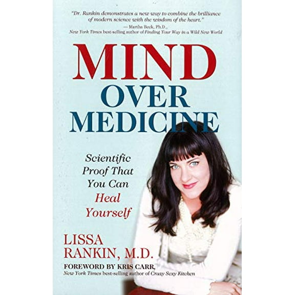 Pre-Owned Mind Over Medicine : Scientific Proof That You Can Heal Yourself