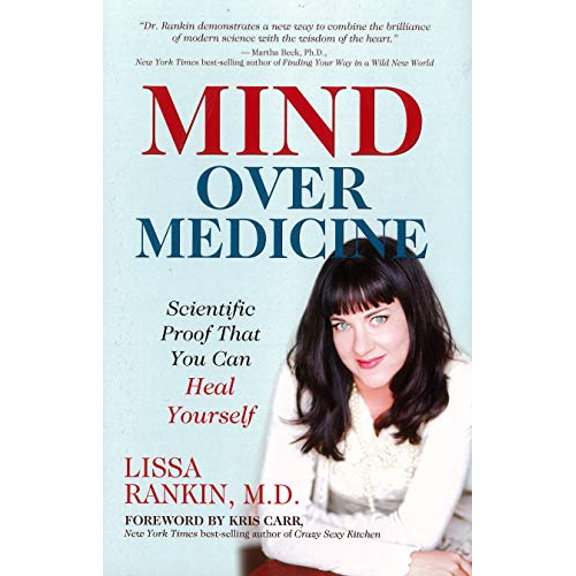Pre-Owned Mind Over Medicine : Scientific Proof That You Can Heal Yourself