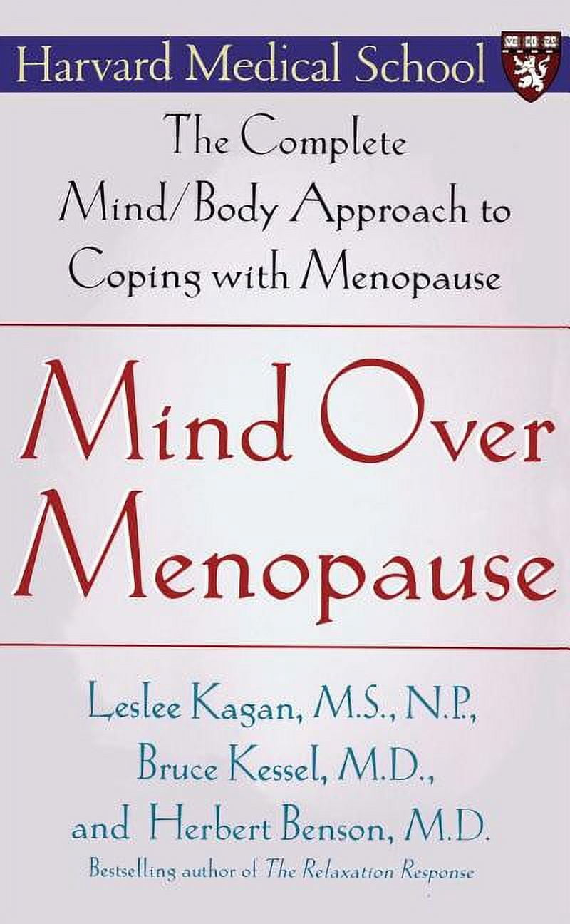 Small Body Approach Mind Over Menopause: The Complete Mind/Body Approach to Coping with ...