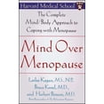 thumbnail image 1 of Pre-Owned Mind Over Menopause: The Complete Mind/Body Approach to Coping with Menopause (Paperback) 0743236971 9780743236973, 1 of 1
