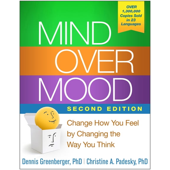 Mind Over Mood: Change How You Feel by Changing the Way You Think, (Hardcover)