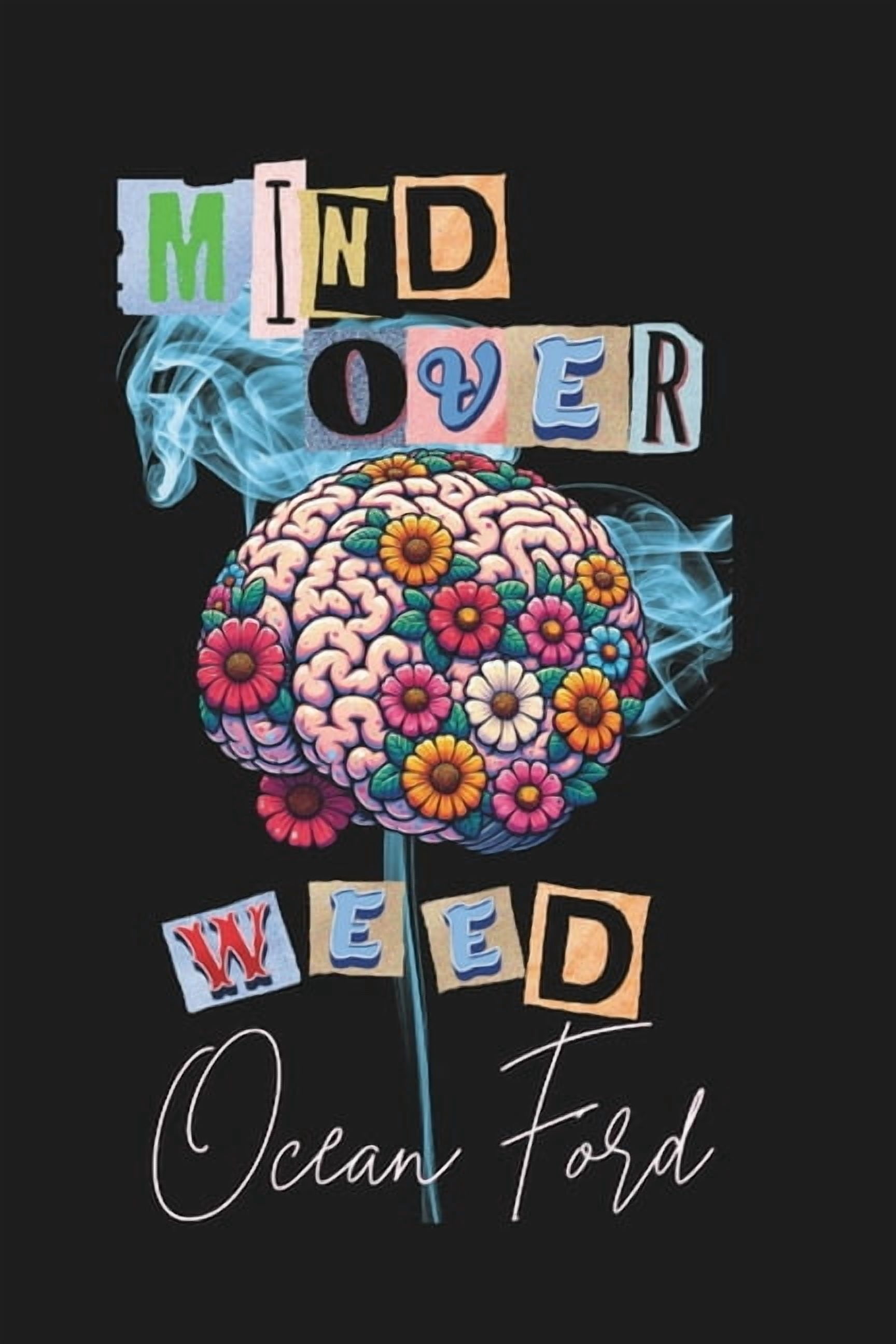 Mind Over Weed, (Paperback)