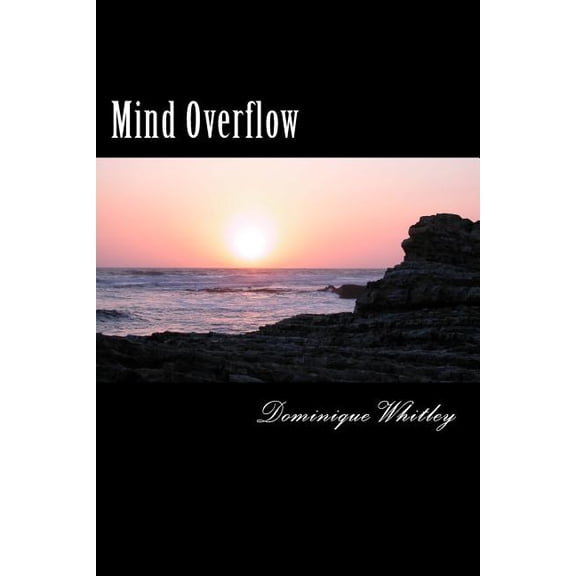 Mind Overflow: A Poetry Book of Lost Thoughts and Feelings (Paperback)